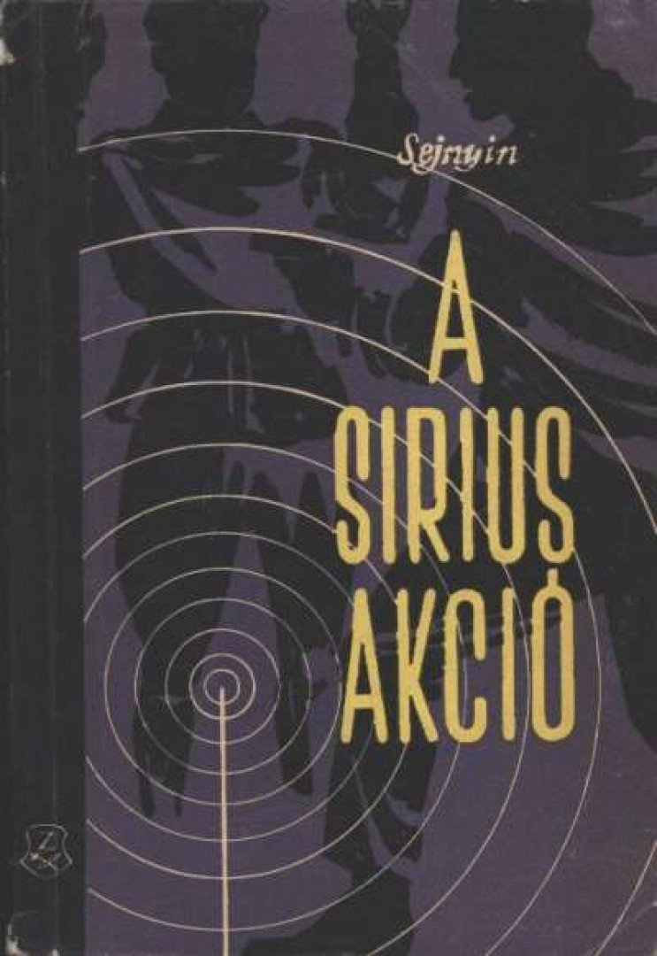 Lev Sejnyin - A Sirius-akció [antikvár]