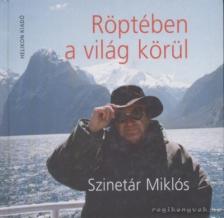 SZINETÁR MIKLÓS - Röptében a világ körül [antikvár]