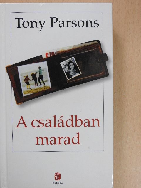 Tony Parsons - A családban marad [antikvár]