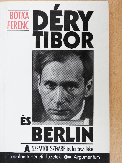 Botka Ferenc - Déry Tibor és Berlin [antikvár]