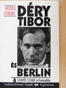Botka Ferenc - Déry Tibor és Berlin [antikvár]
