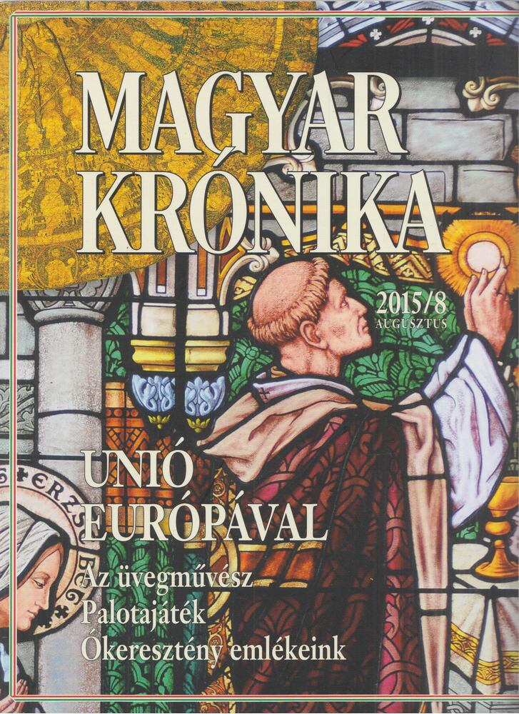 Bencsik Gábor - Magyar Krónika 2015/8 [antikvár]