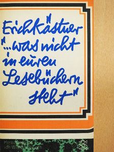 Erich Kästner - »...was nicht in euren Lesebüchern steht« [antikvár]