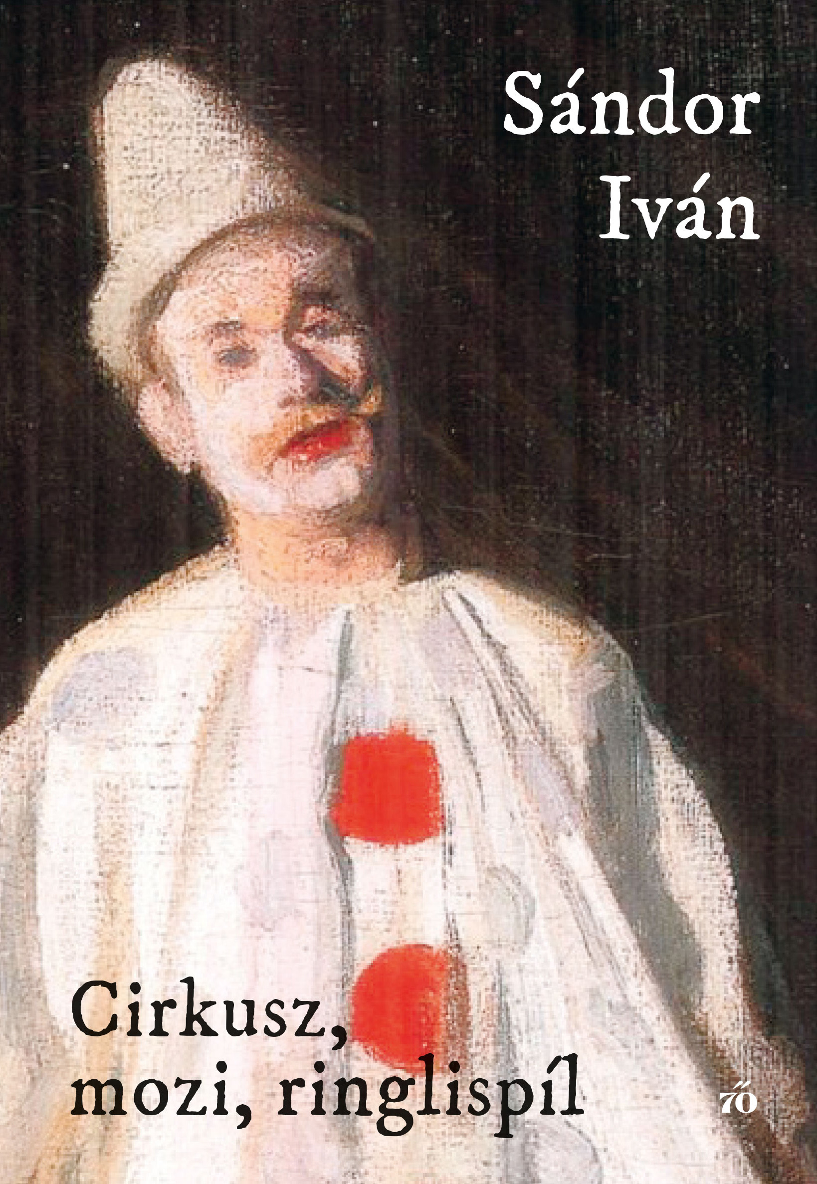 Sándor Iván - Cirkusz, mozi, ringlispil [eKönyv: epub, mobi]