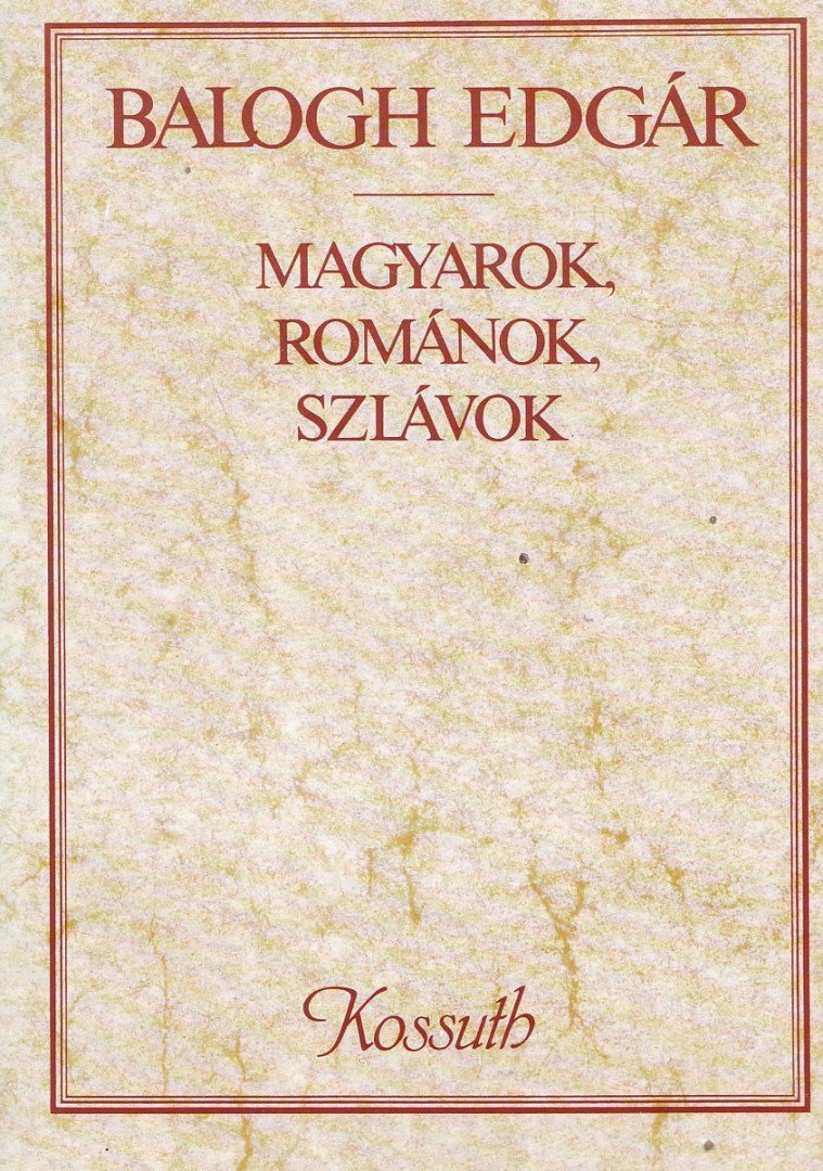 BALOGH EDGÁR - Magyarok, románok, szlávok [antikvár]