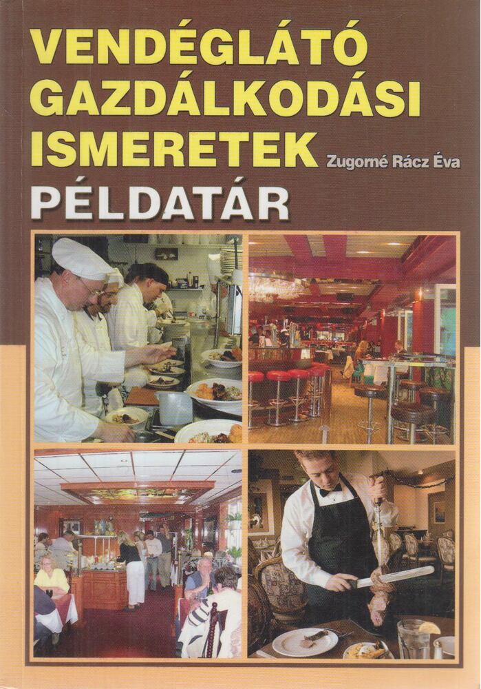 ZUGORNÉ RÁCZ ÉVA - Vendéglátó gazdálkodási ismeretek példatár [antikvár]