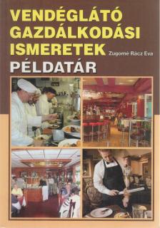 ZUGORNÉ RÁCZ ÉVA - Vendéglátó gazdálkodási ismeretek példatár [antikvár]