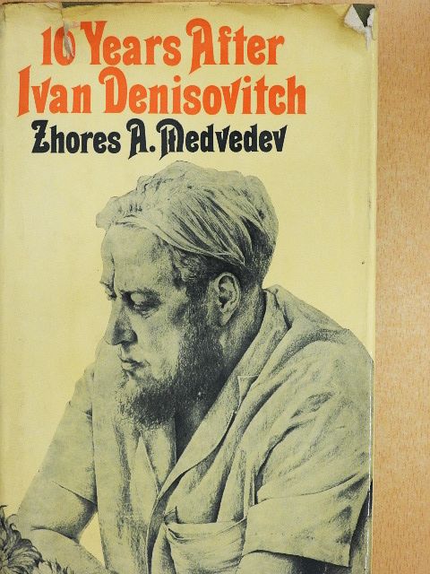 Zhores A. Medvedev - 10 years after Ivan Denisovich [antikvár]