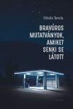 Fábián Tamás - Bravúros mutatványok, amiket senki se látott [eKönyv: epub, mobi]