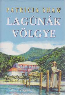 Shaw, Patricia - Lagúnák völgye [antikvár]