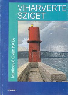 Martinovic Cvijin Kata - Viharverte sziget / Gertruda [antikvár]