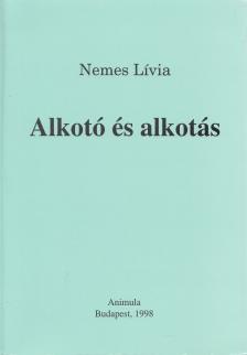 Nemes Livia - Alkotó és alkotás [antikvár]