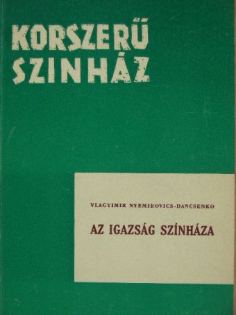 Vlagyimir Nyemirovics-Dancsenko - Az igazság színháza [antikvár]