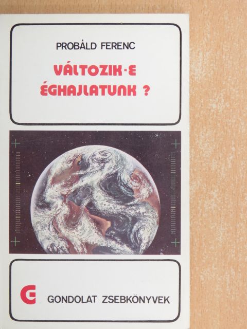 Probáld Ferenc - Változik-e éghajlatunk? [antikvár]