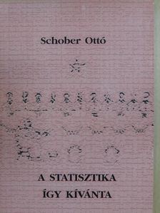 Schober Ottó - A statisztika így kívánta [antikvár]