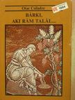 Otar Csiladze - Bárki, aki rám talál... [antikvár]