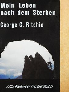 George G. Ritchie - Mein Leben nach dem Sterben [antikvár]