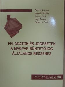 Fantoly Zsanett - Feladatok és jogesetek a magyar büntetőjog általános részéhez [antikvár]