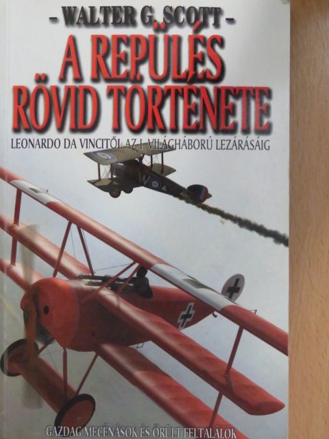 Walter G. Scott - A repülés rövid története [antikvár]