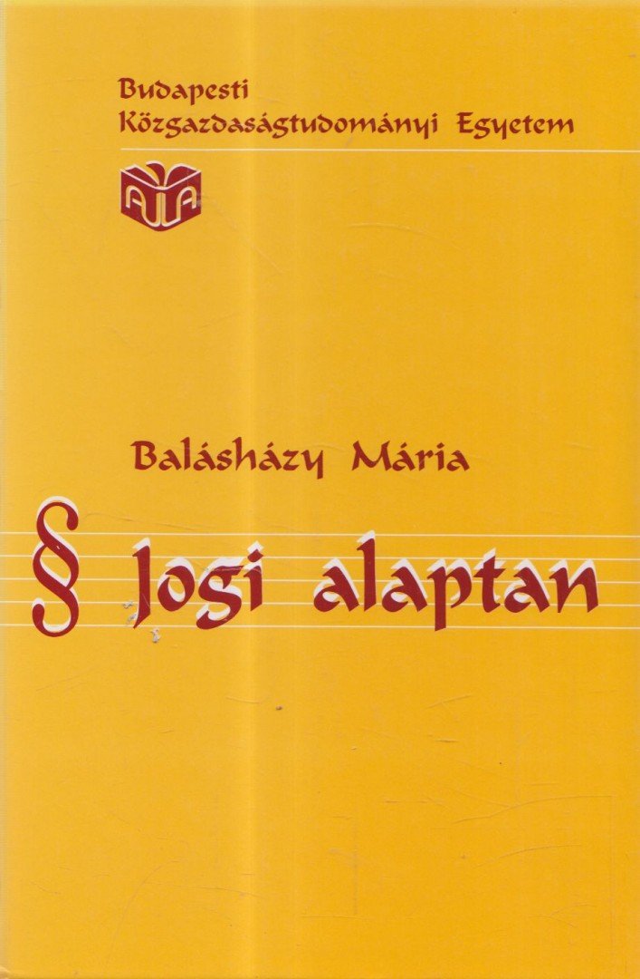 Balásházy Mária - Jogi alaptan [antikvár]