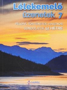 Lélekemelő üzenetek 7. [antikvár]