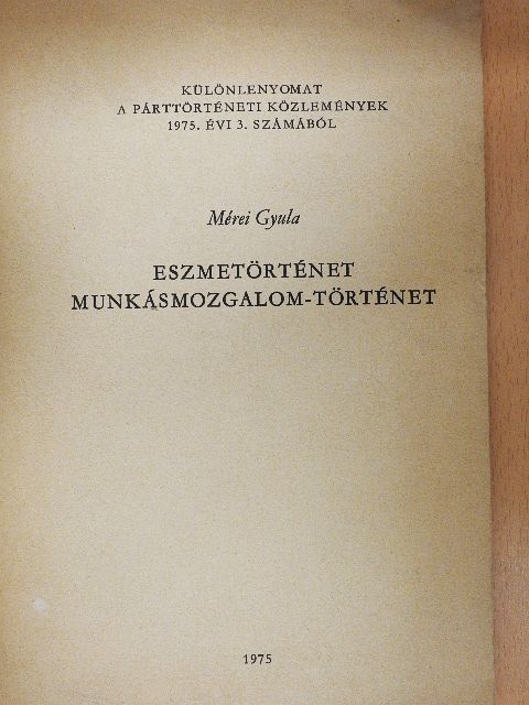 Mérei Gyula - Eszmetörténet - Munkásmozgalom-történet [antikvár]
