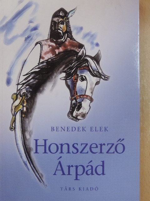 Benedek Elek - Honszerző Árpád [antikvár]