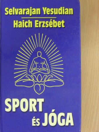 Selvarajan Yesudian - Sport és jóga [antikvár]