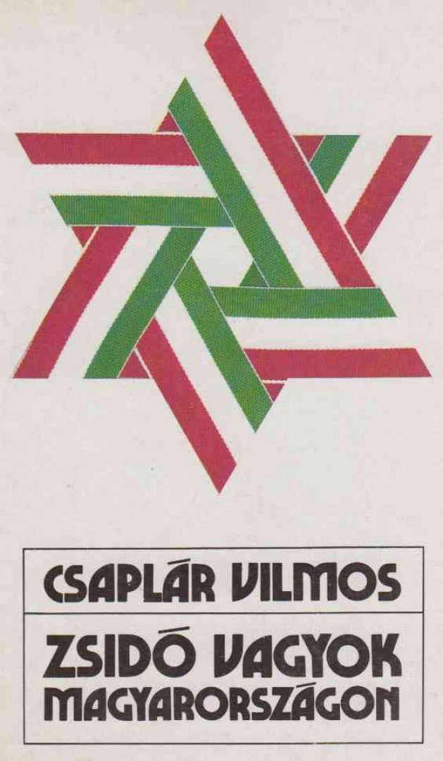 Csaplár Vilmos - Zsidó vagyok Magyarországon [antikvár]