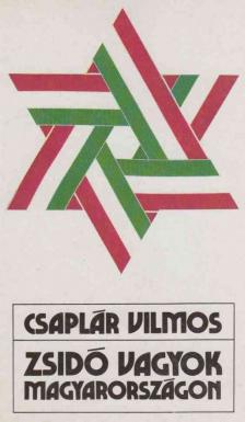 Csaplár Vilmos - Zsidó vagyok Magyarországon [antikvár]