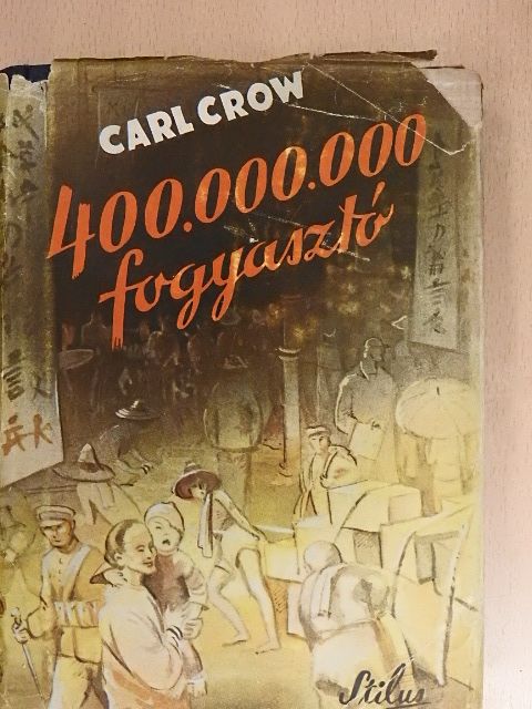 Carl Crow - 400,000.000 fogyasztó [antikvár]