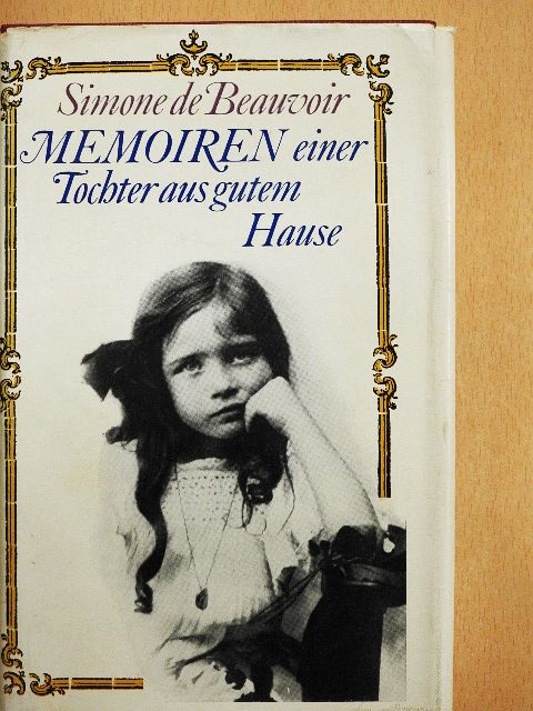 Simone de Beauvoir - Memoiren einer Tochter aus gutem Hause [antikvár]