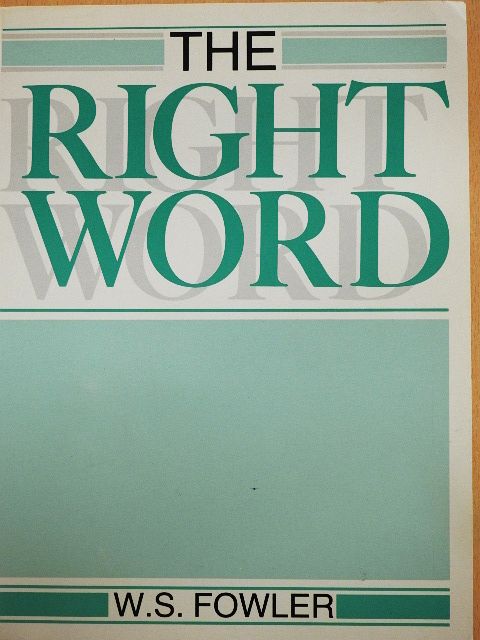 W. S. Fowler - The Right Word [antikvár]