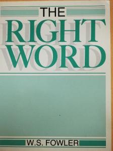 W. S. Fowler - The Right Word [antikvár]