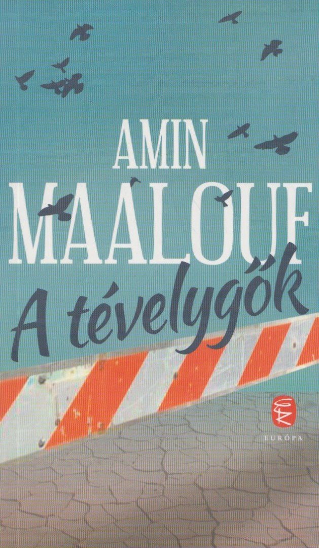 Amin Maalouf - A tévelygők [antikvár]