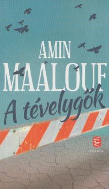 Amin Maalouf - A tévelygők [antikvár]