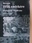 Boros Györgyi - Múzeum 1956 emlékére Közhasznú Alapítvány - Pályázatok 2004 [antikvár]