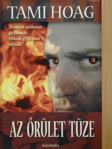 Tami Hoag - Az őrület tüze [antikvár]