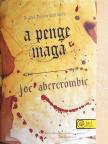 Joe Abercrombie - A penge maga [antikvár]