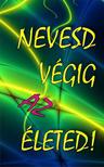 György Edit - Nevesd végig az életed!