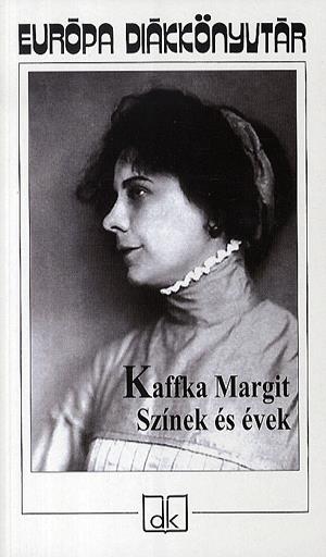 Kaffka Margit - Színek és évek - EDK