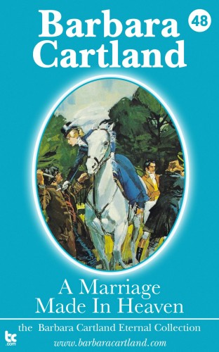 Barbara Cartland - A Marriage Made In Heaven [eKönyv: epub, mobi]
