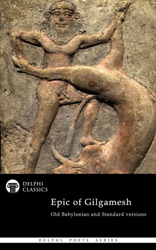 Thompson R. Campbell - The Epic of Gilgamesh - Old Babylonian and Standard versions (Illustrated) [eKönyv: epub, mobi]