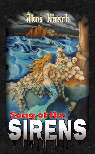 Kirsch Ákos - Song of the Sirens  [eKönyv: epub, mobi]