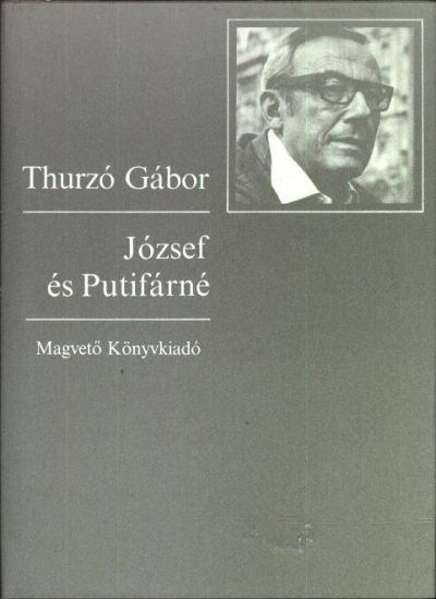 THURZÓ GÁBOR - József és Putifárné [antikvár]