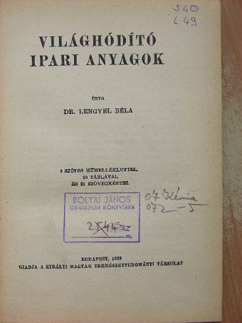 Dr. Lengyel Béla - Világhódító ipari anyagok [antikvár]
