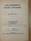 Dr. Lengyel Béla - Világhódító ipari anyagok [antikvár]