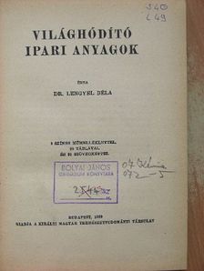 Dr. Lengyel Béla - Világhódító ipari anyagok [antikvár]