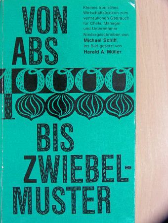 Michael Schiff - Von Abs bis Zwiebelmuster [antikvár]