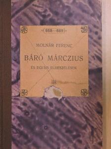 Molnár Ferencz - Báró Márczius [antikvár]